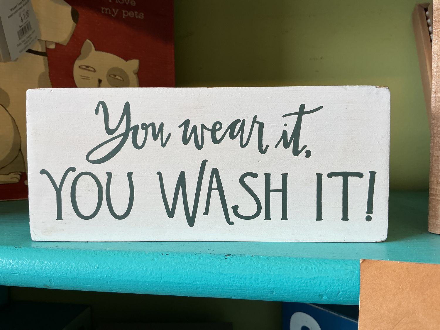 Primitives by Kathy 113420 You Wear It You Wash It Block Sign, 7-Inch Length