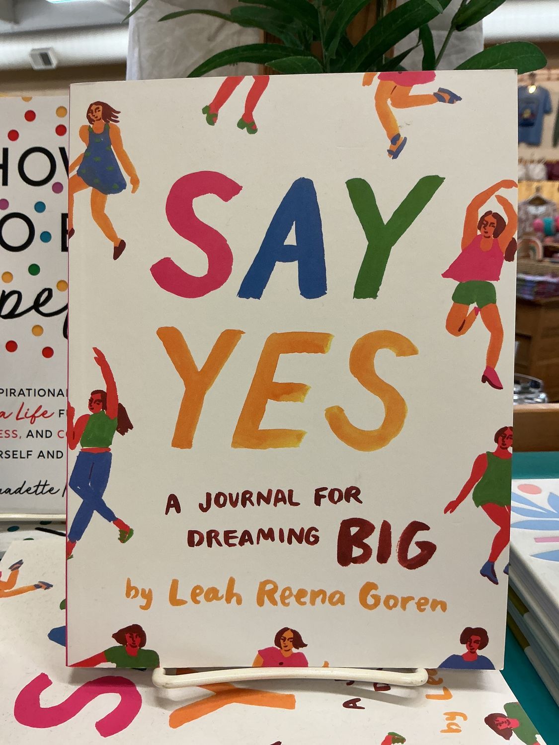 Say Yes : A Journal for Dreaming Big (Diary)