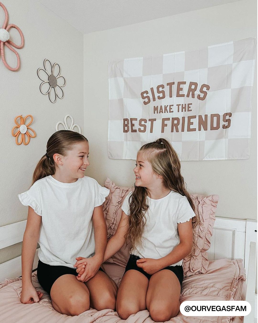 Sisters Make The Best Friends
