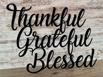 Thankful Greatful Blessed