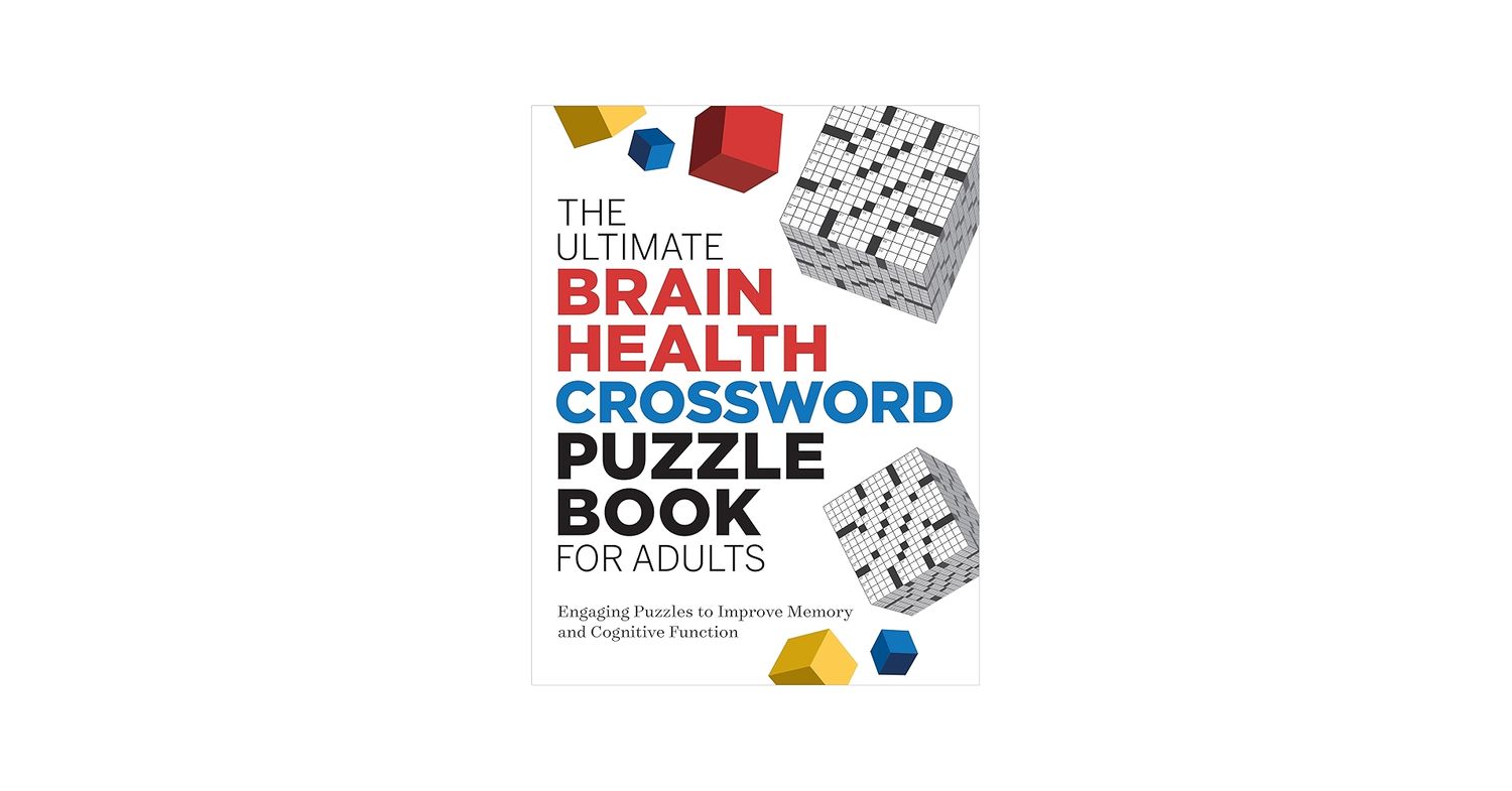 The Ultimate Brain Health Crossword Puzzle Book for Adults - (Ultimate Brain Health Puzzle Books) by Rockridge Press (Paperback)