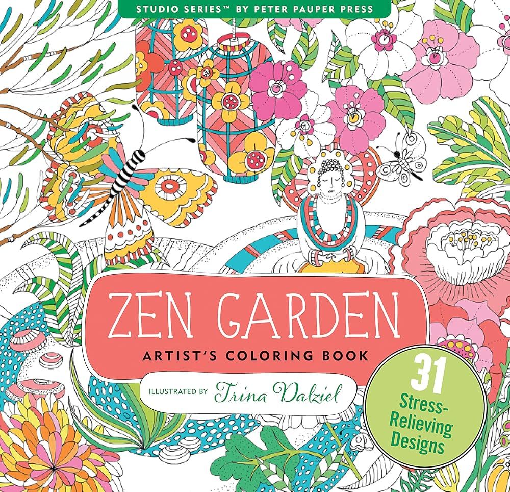 Zen Garden Adult Coloring Book (31 stress-relieving designs) (Artists' Coloring Books) by Peter Pauper Press