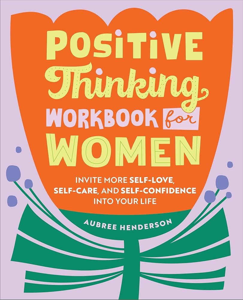 Positive Thinking Workbook for Women - by Aubree Henderson (Paperback)