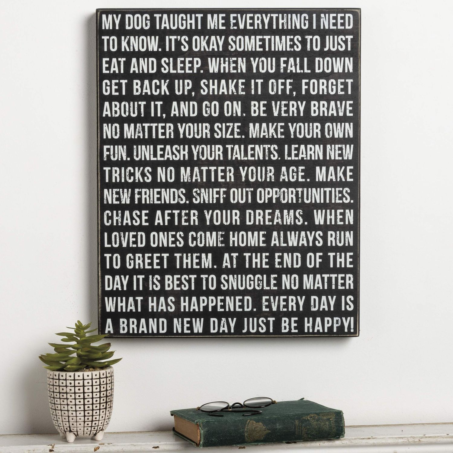 Primitives by Kathy Classic Box Sign 16 20 Dog Taught Me