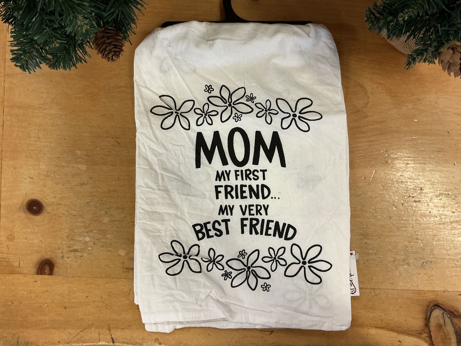 Mom Is My First Friend - Kitchen Towel