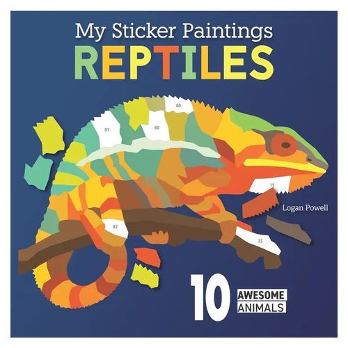 My Sticker Paintings: Reptiles - 10 Awesome Animals