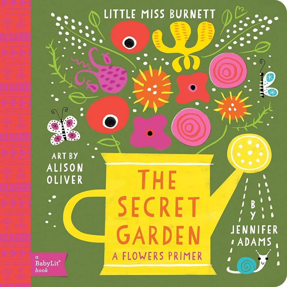 Secret Garden: A BabyLit® Flowers Primer by Jennifer Adams