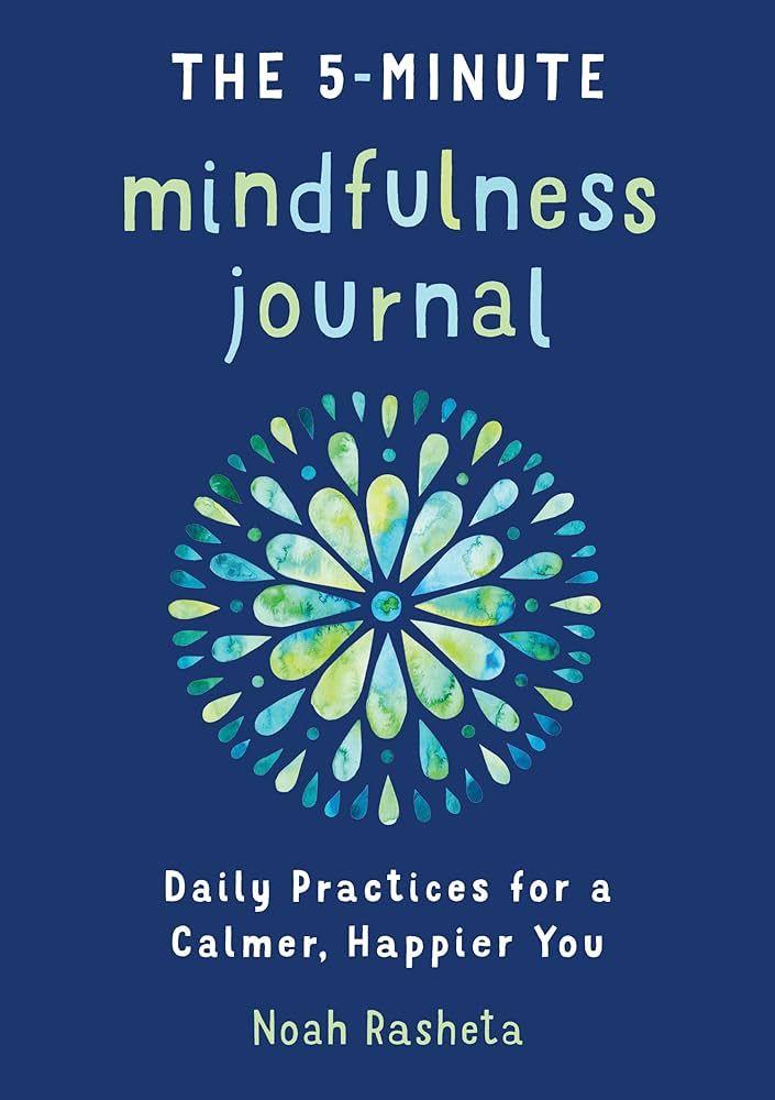The 5-Minute Mindfulness Journal - by Noah Rasheta (Paperback)