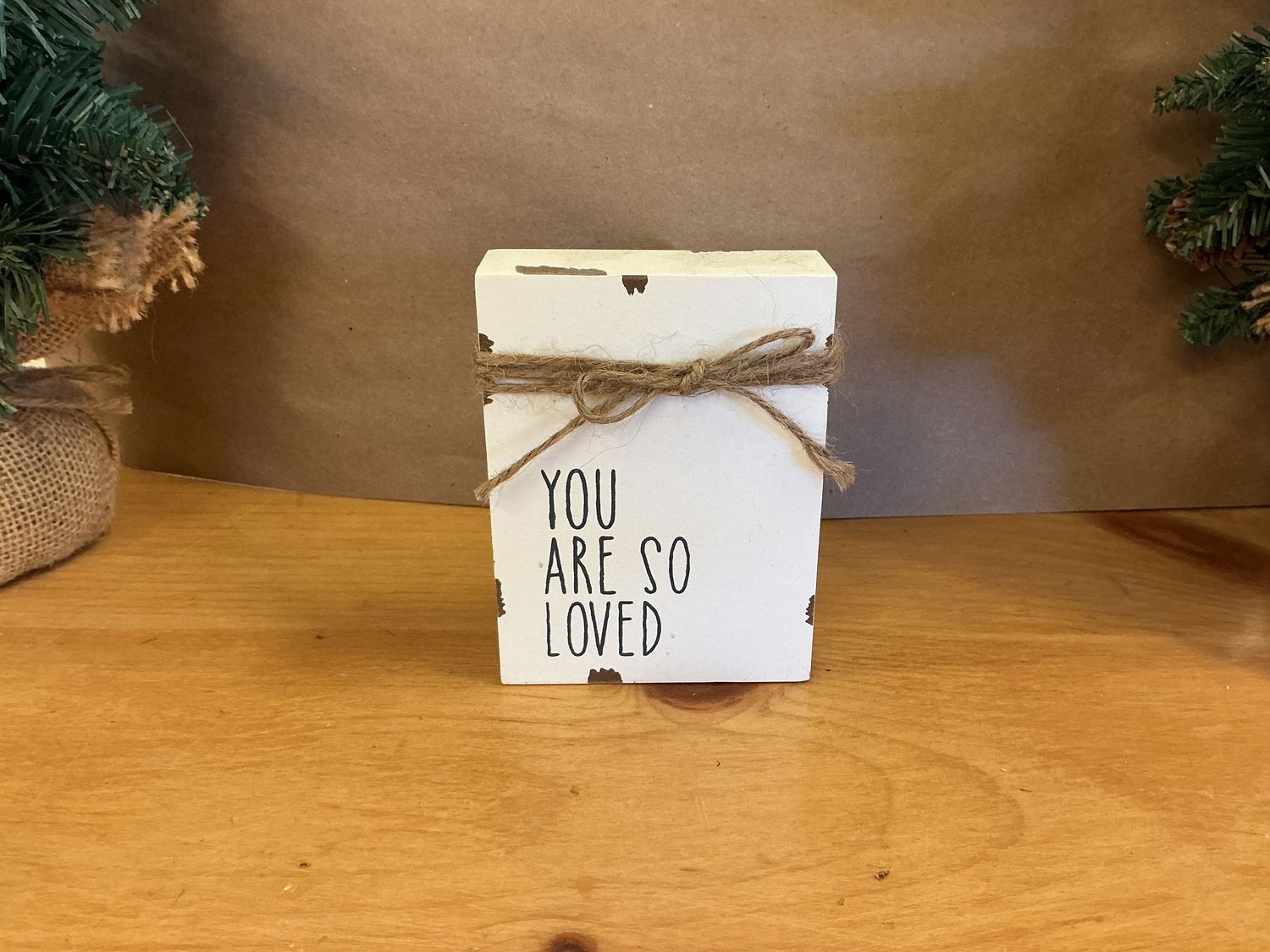 You Are So Loved - Wooden Block Sign