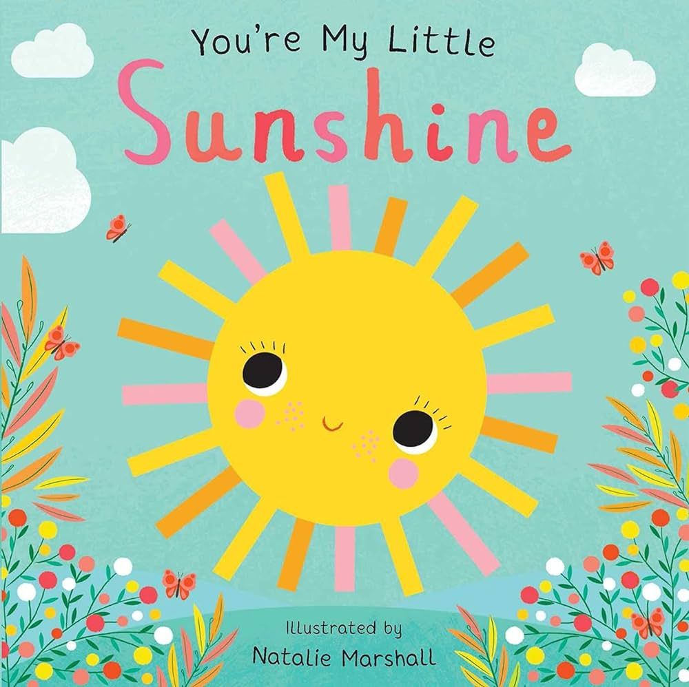 You're My Little Sunshine by Nicola Edwards