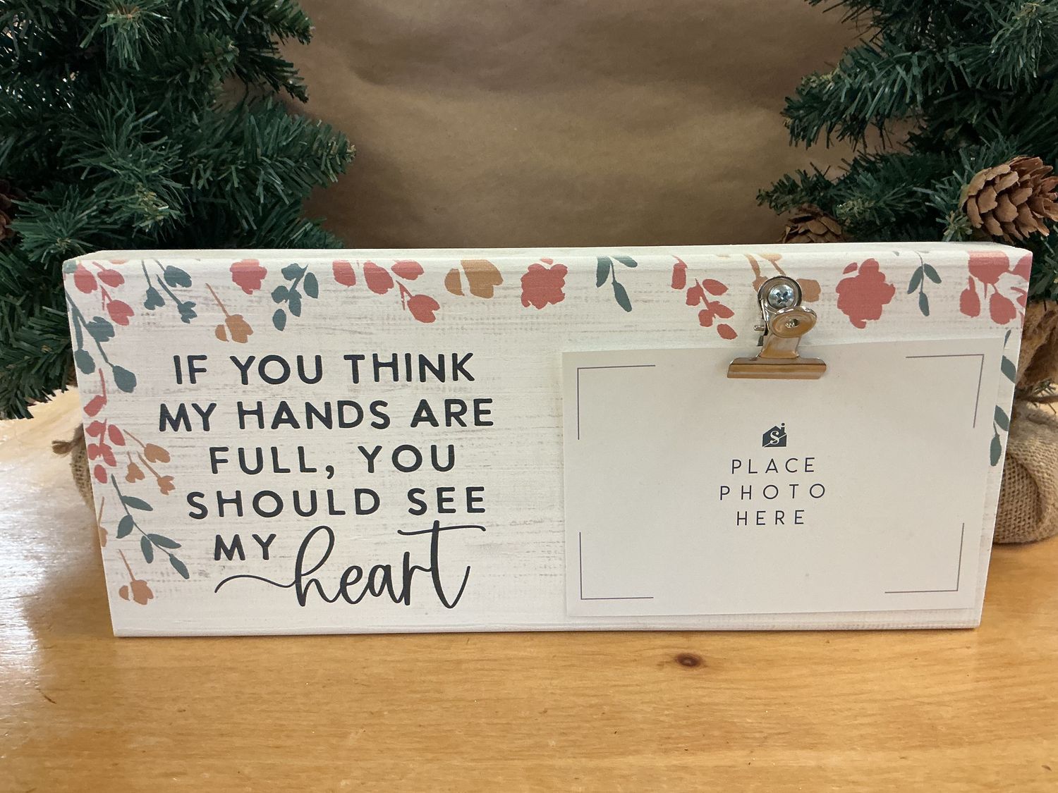 Full Hands Full Heart - Wood Block Sign