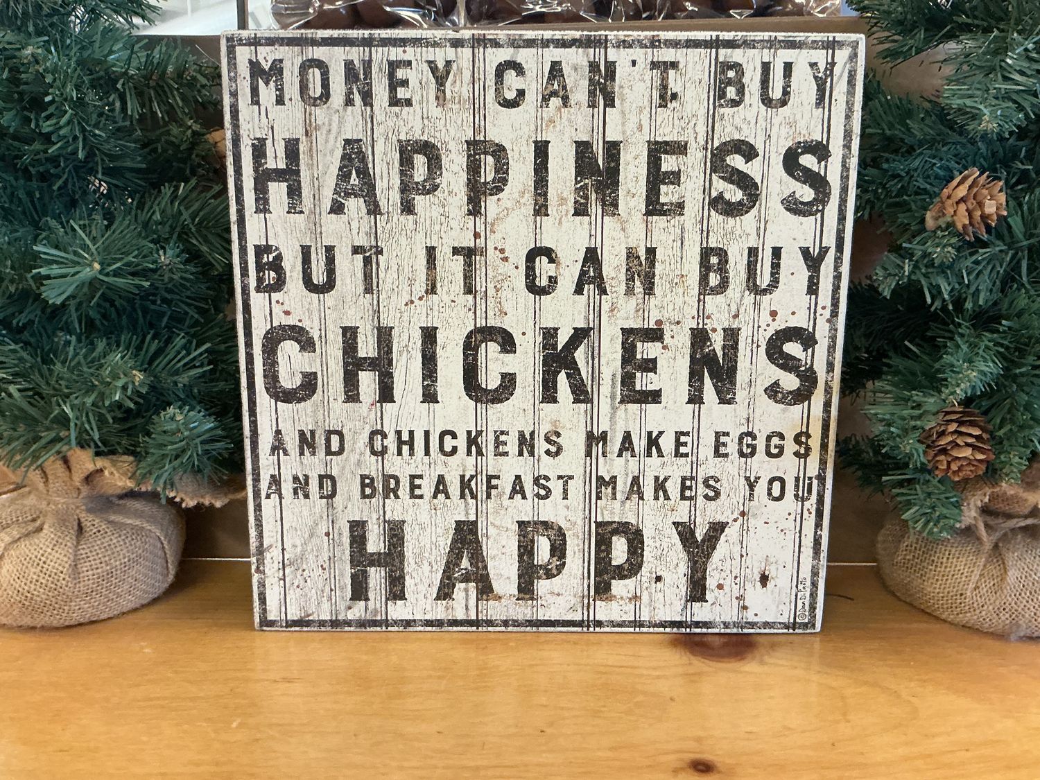 Money Can Buy Chickens - Wooden Block - Sign