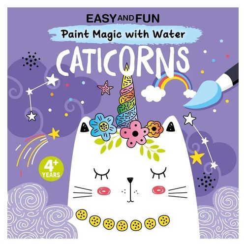 Easy and Fun Paint Magic with Water: Caticorns - Kid's Book