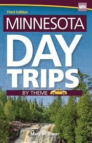 Minnesota Day Trips by Theme, 3rd Ed