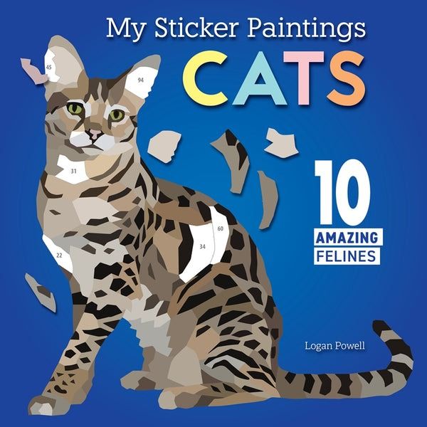 My Sticker Paintings: Cats - 10 Amazing Felines