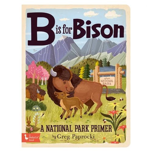 B is for Bison; A National Parks Alphabet