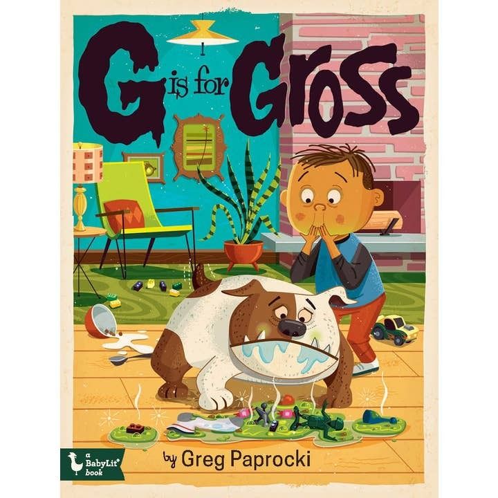 G is for Gross: An Alphabet book | Gib Smith