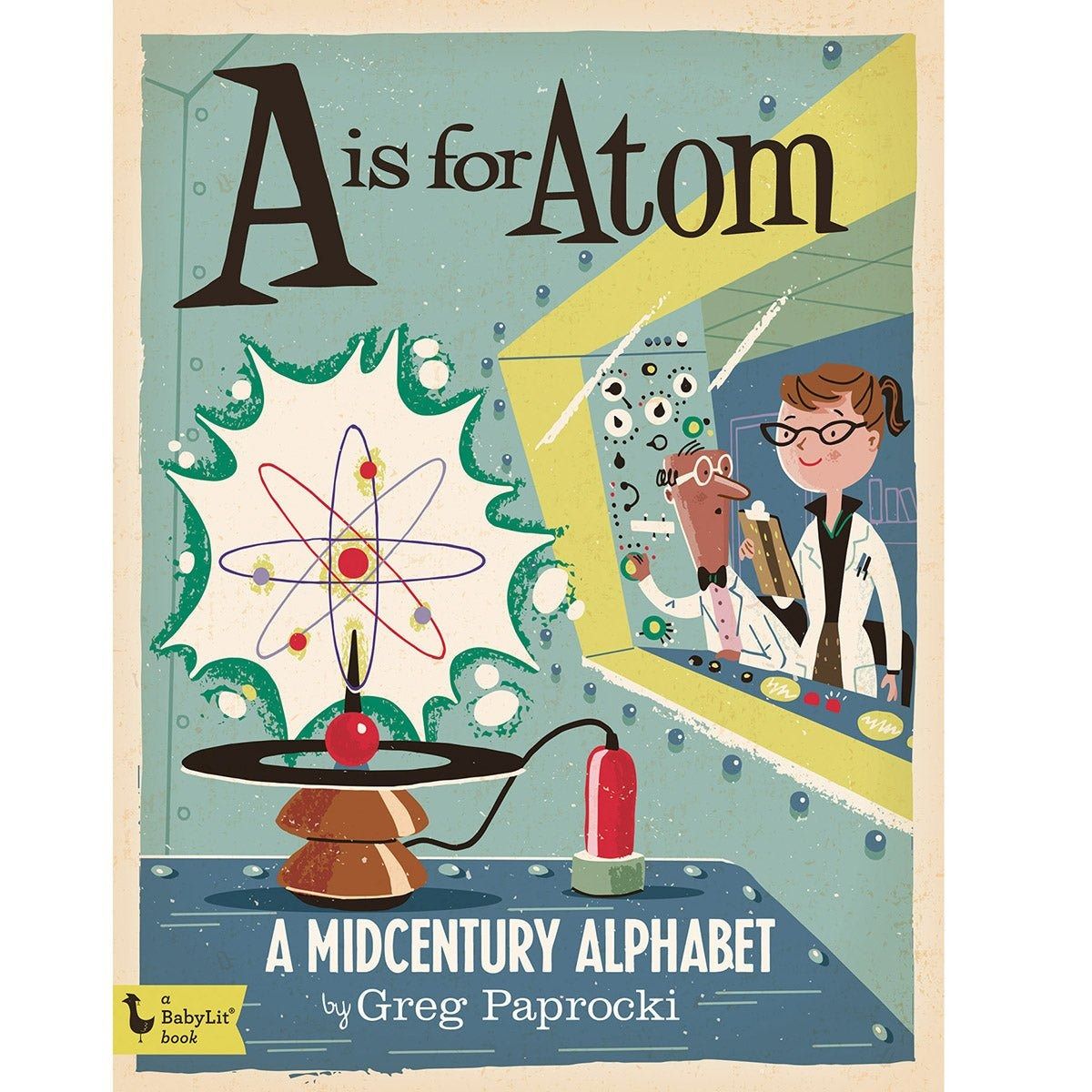 A is for Atom: A midcentury Alphabet | Gib Smith