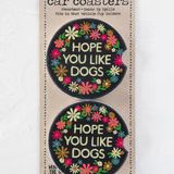 Car Coasters, Set of 2 - Hope You Like Dogs