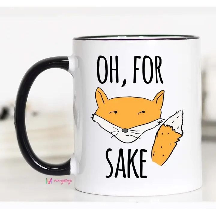 Oh For Fox Sake Mug