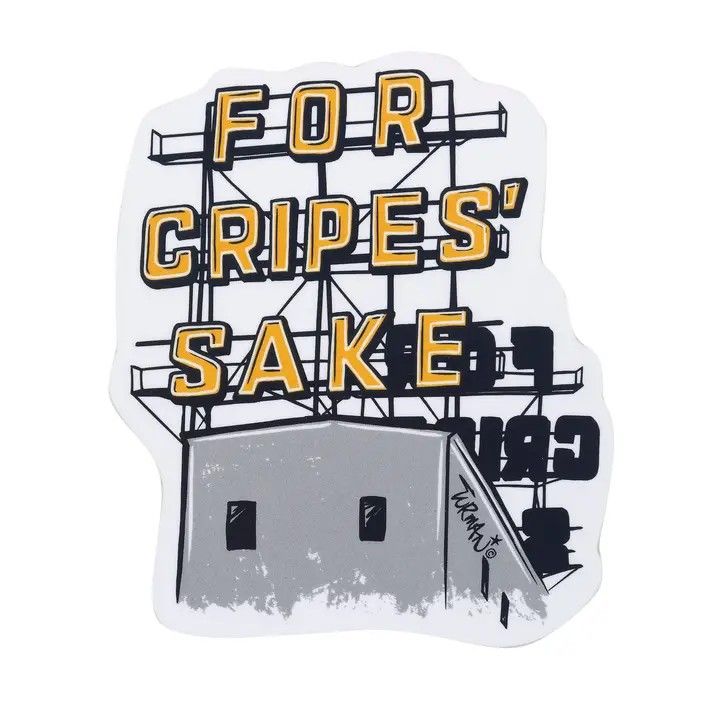 For Cripes Sake Sticker