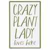 Crazy Plant Lady Lives Here Hanging Decor | Primitives by Kathy