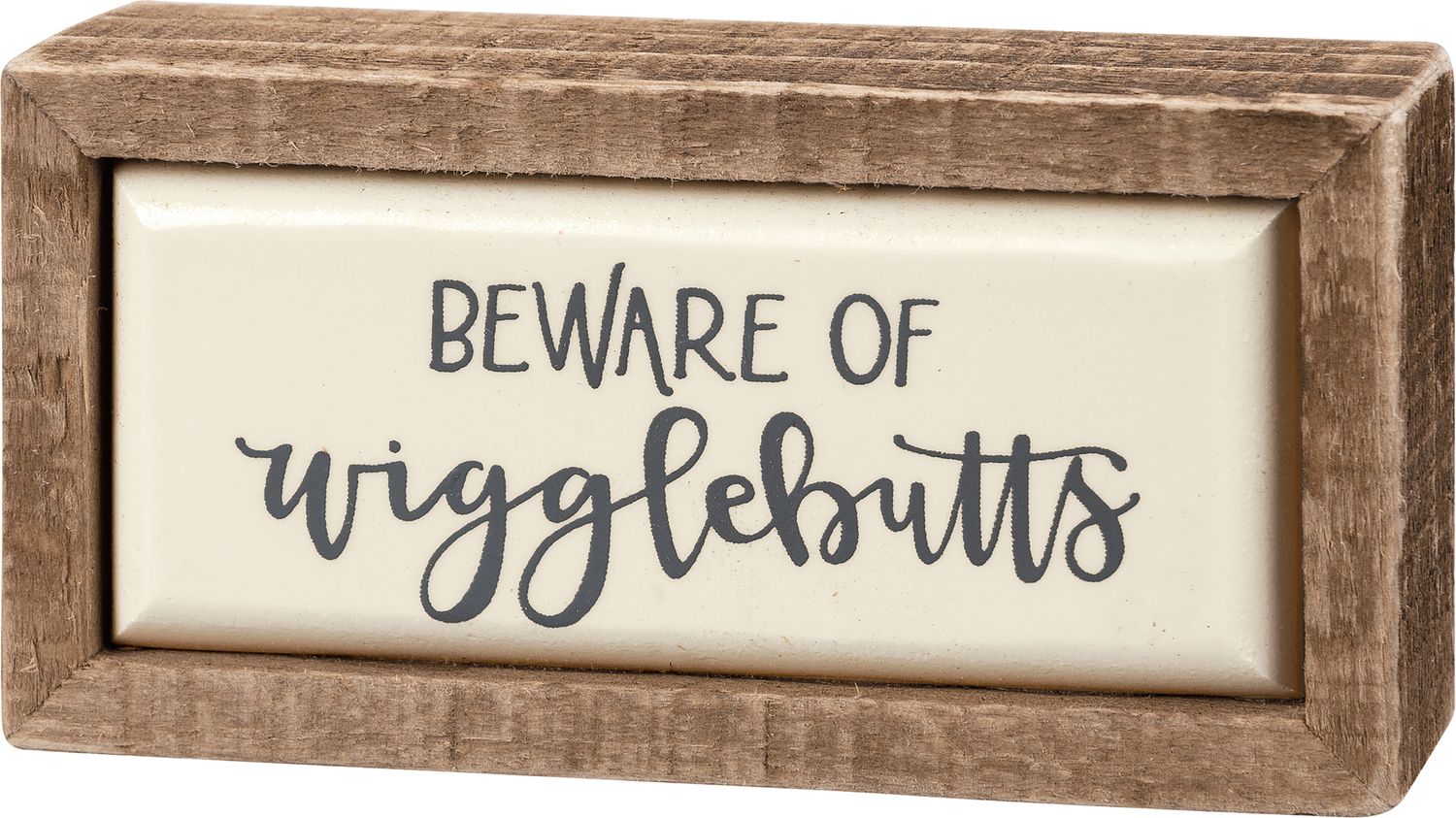 Beware of Wigglebutts Box Sign Mini | Primitives by Kathy