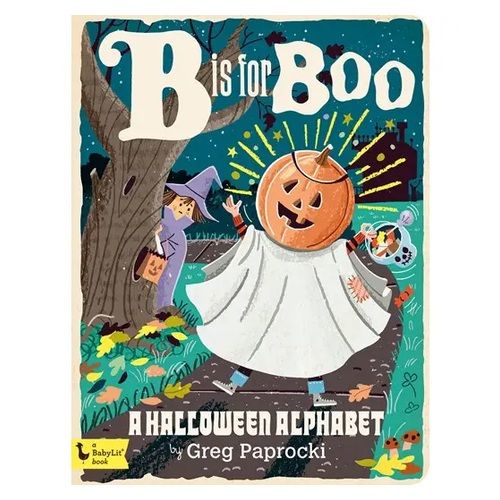 B is for Boo: A Halloween Alphabet Board Book