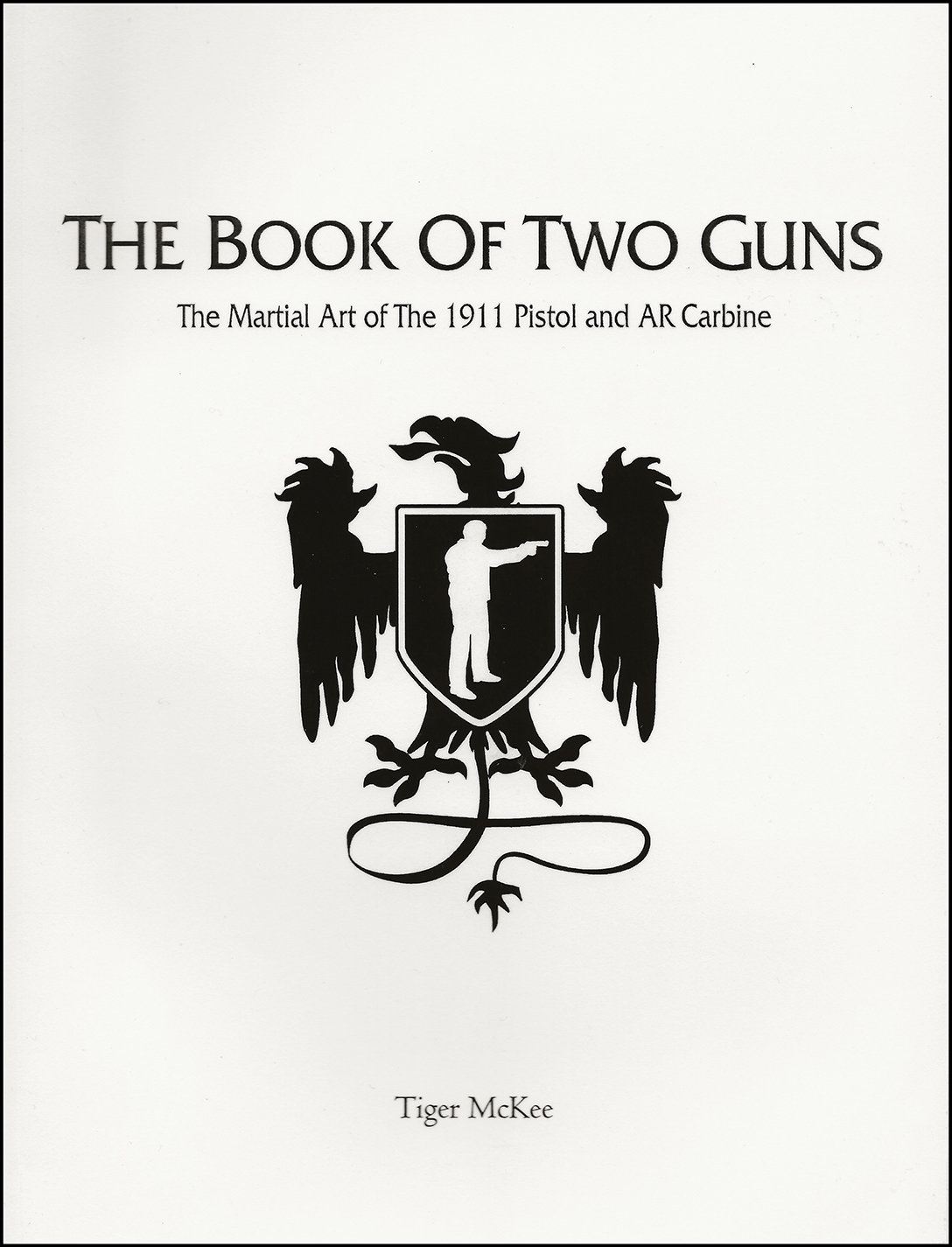 The Book of Two Guns by Tiger McKee (Autographed)