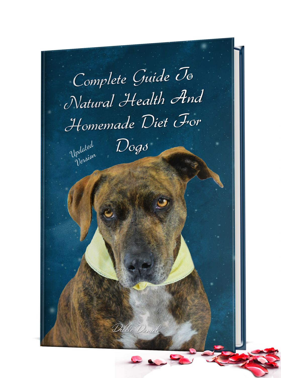 10% OFF - Complete Guide To Natural Health and Homemade Diet For Dogs - Hardcover - Interior color photos -Updated Version