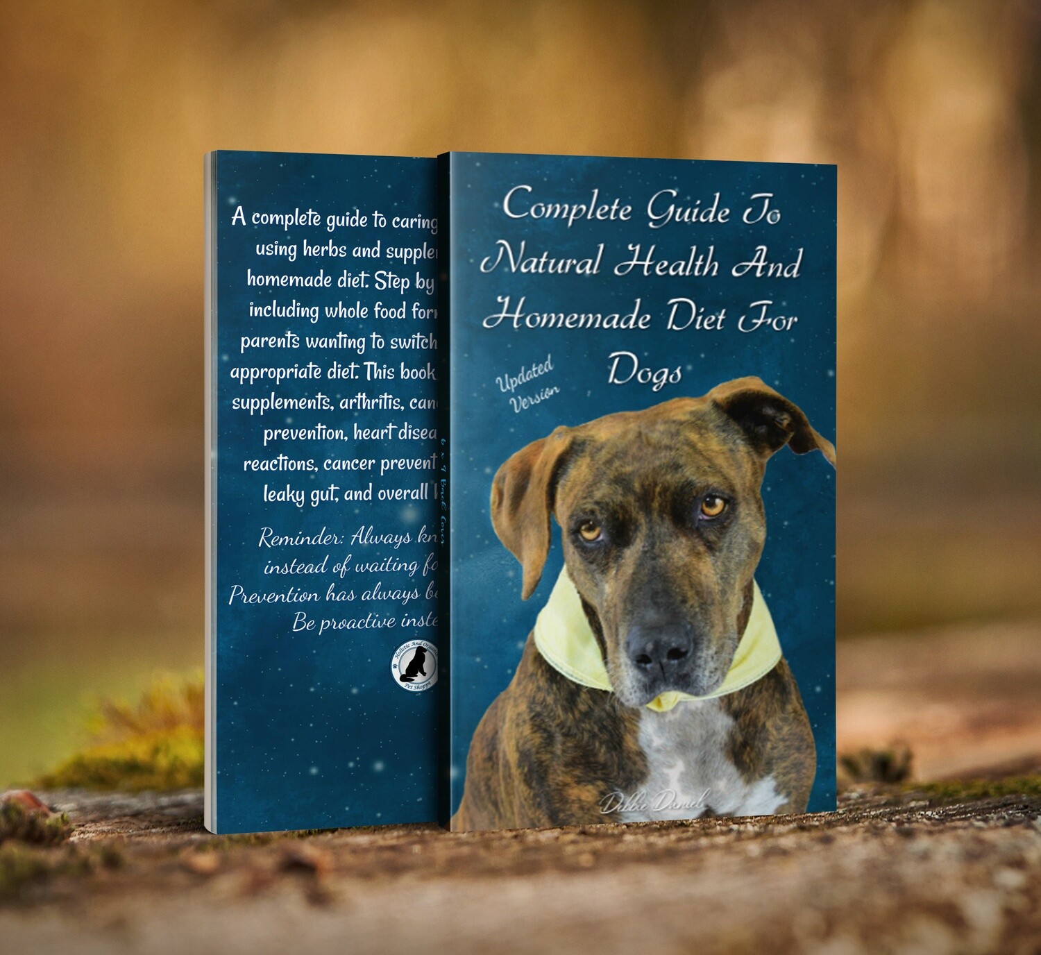 10% OFF - Complete Guide To Natural Health and Homemade Diet For Dogs - Paperback - Updated Version