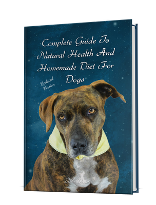 10% OFF - Complete Guide To Natural Health and Homemade Diet For Dogs - Hardcover - Black and White interior -Updated Version