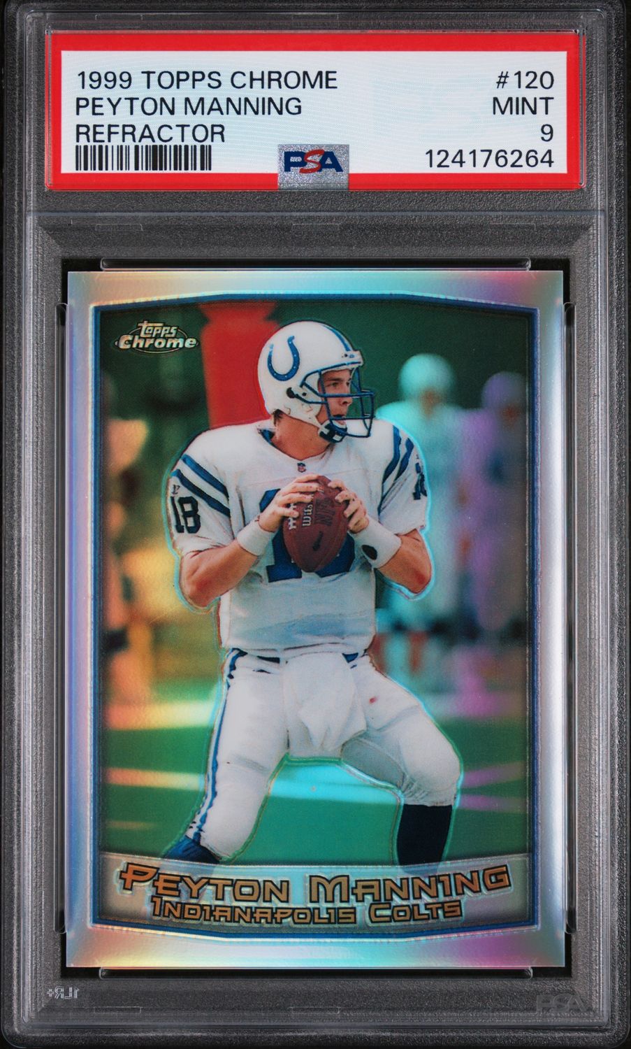 1999 Peyton Manning Topps Chrome Ref PSA 9 / Cert: 124176264