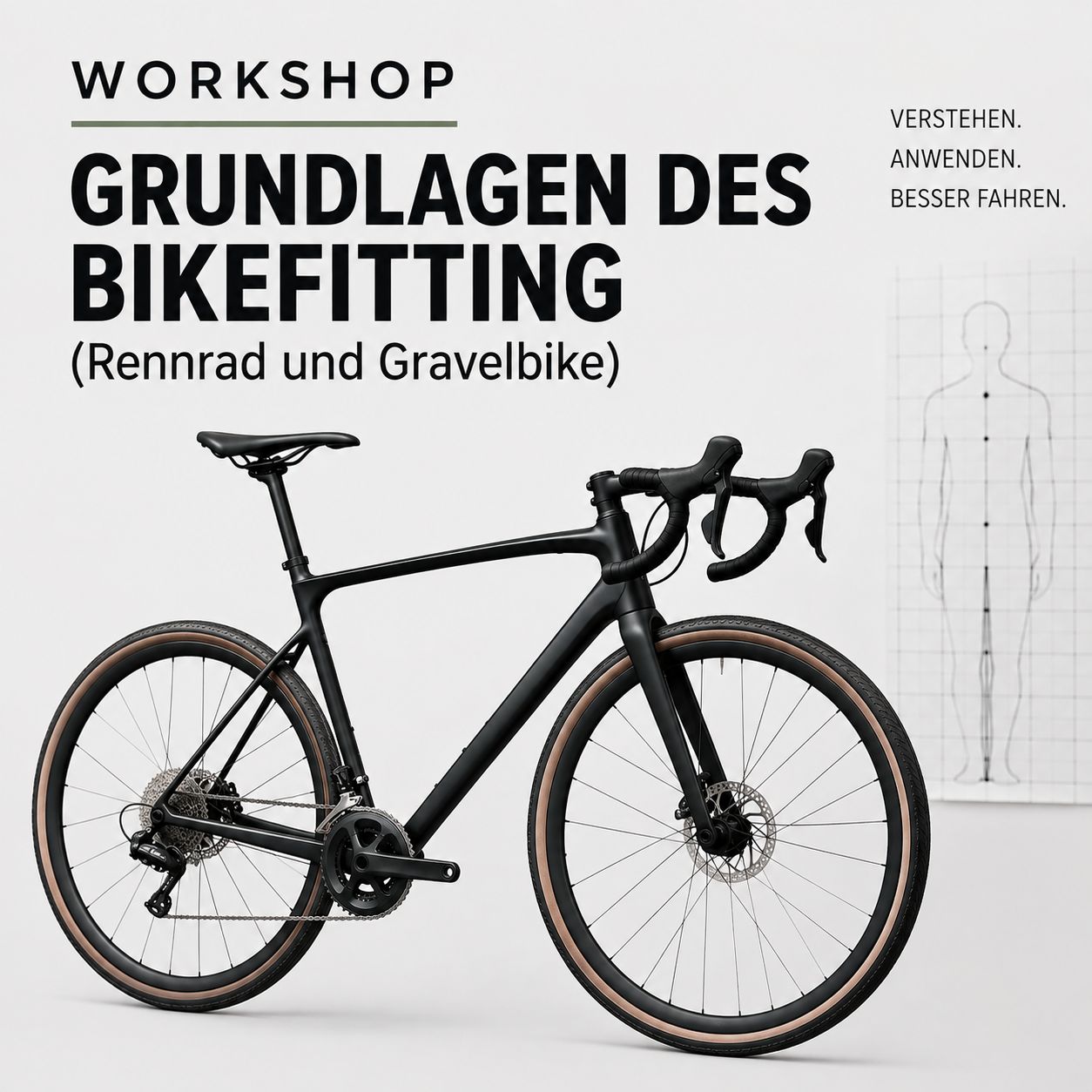 Dienstag, 20. Oktober 2026 / 18:05 - 19:30 Uhr -Workshop GRUNDLAGEN DES BIKEFITTING (Rennrad und Gravelbike) Dienstag, 20. Oktober 2026 / 18:05 - 19:30 Uhr -Workshop GRUNDLAGEN DES BIKEFITTING (Rennrad und Gravelbike)