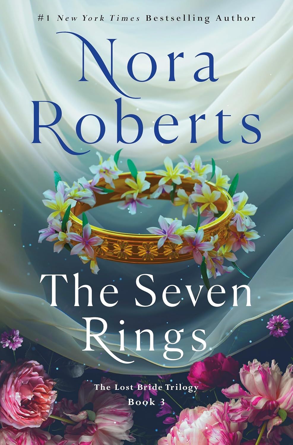 The Seven Rings. Nora Roberts.  THE LOST BRIDE TRILOGY. BOOK 3