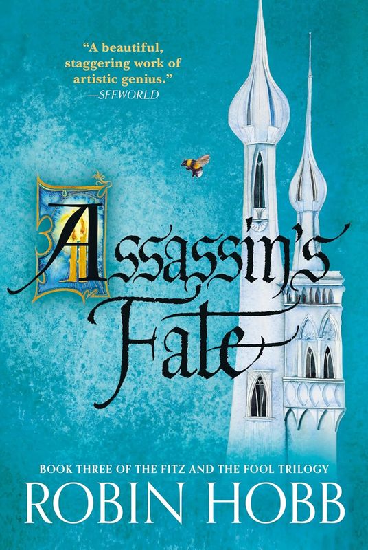 Assassin's Fate: Book Three of The Fitz and the Fool Trilogy Robin Hobb