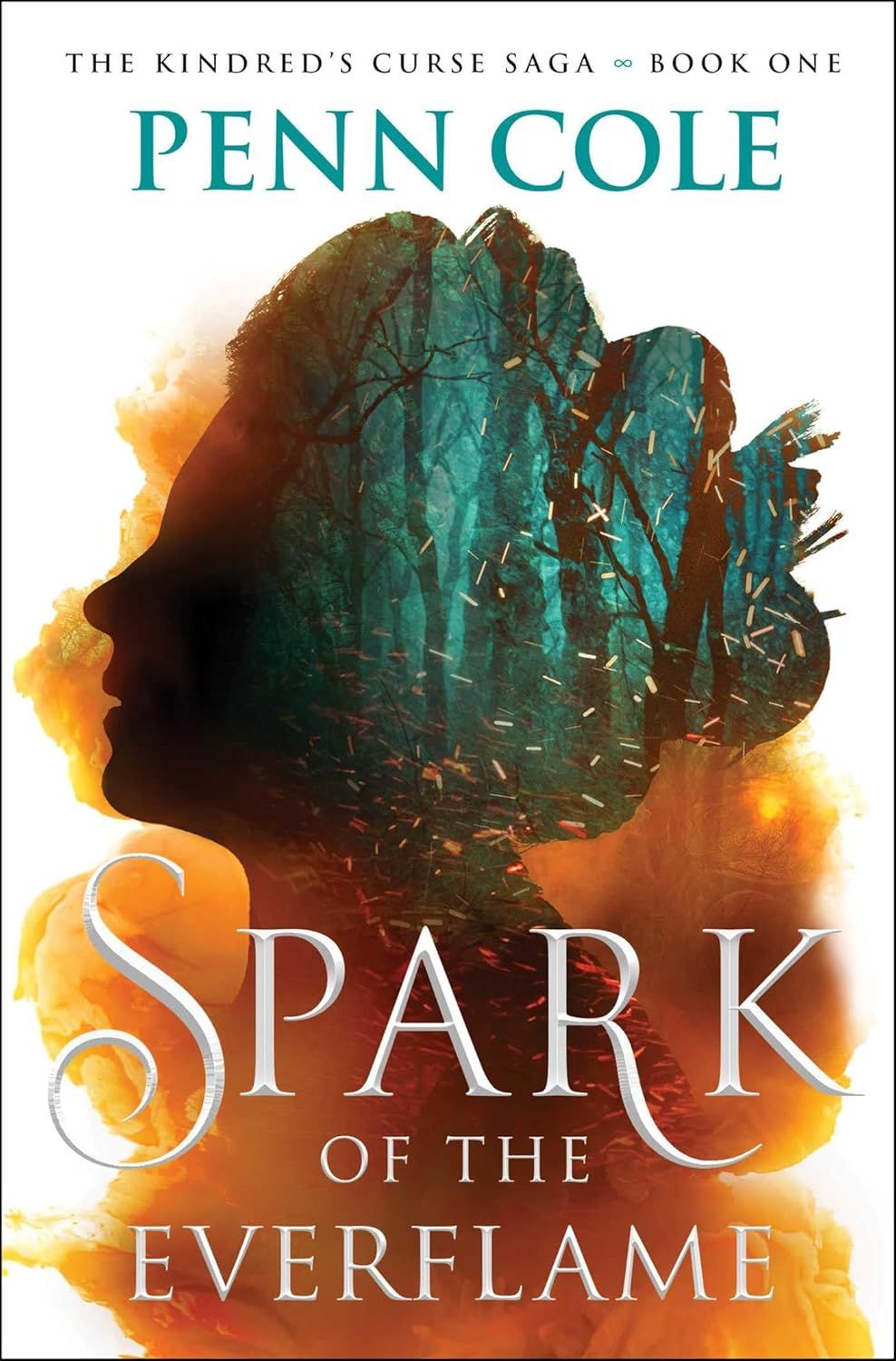 Spark of the Everflame: A Novel  (The Kindred’s Curse Saga) Penn Cole