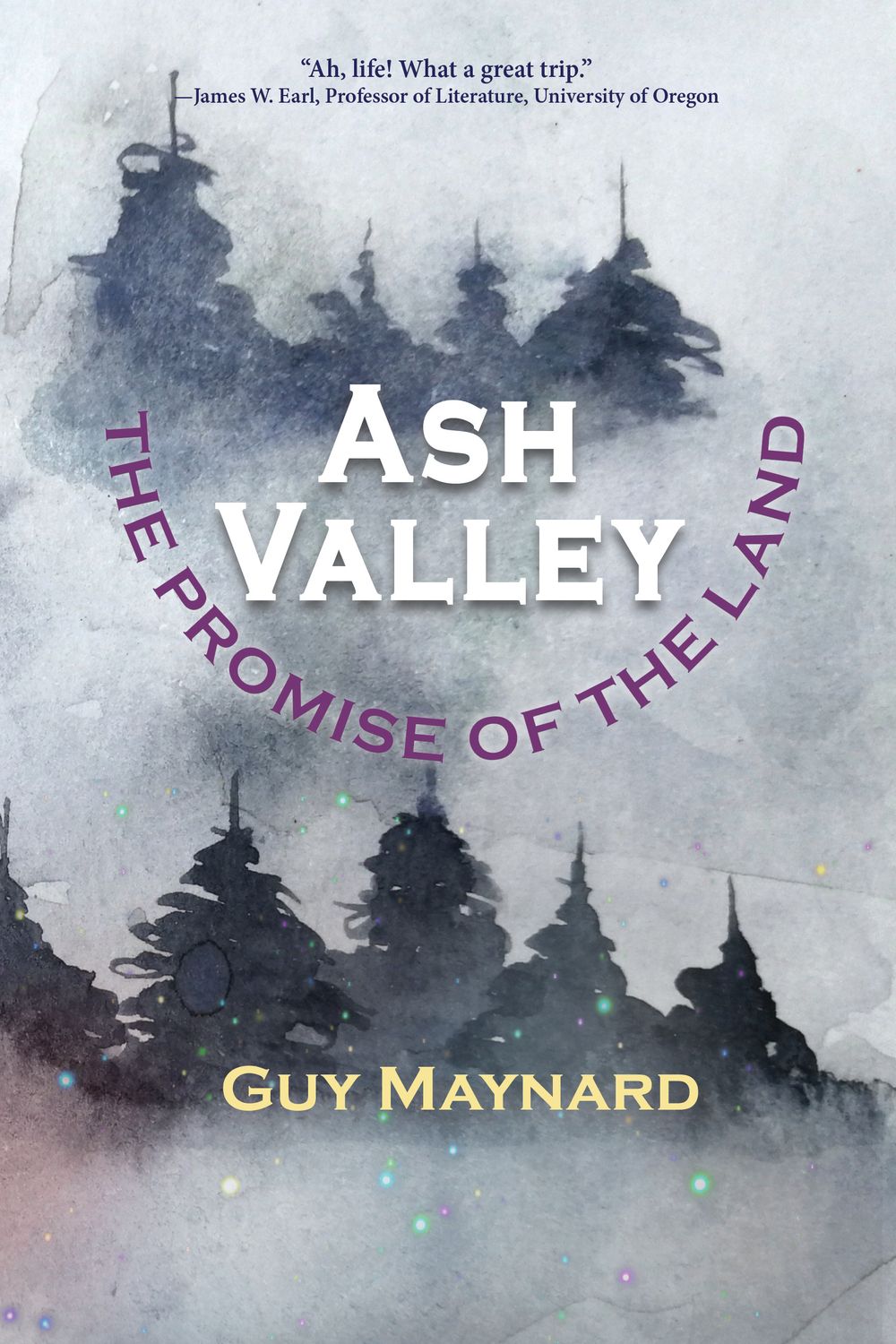 Ash Valley: The Promise of the Land