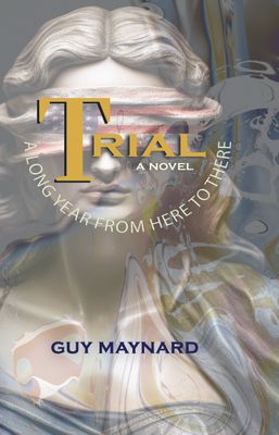 Trial: A Long Year from Here to There