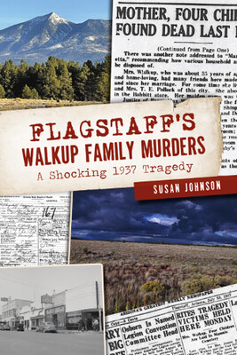 Flagstaff`s Walkup Family Murders