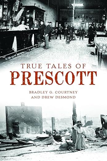 True Tales Of Prescott