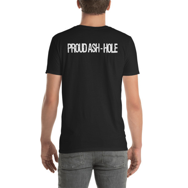 "PROUD ASH-HOLE" Short-Sleeve Unisex T-Shirt