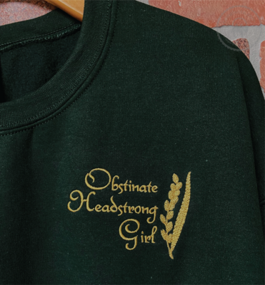 Embroidered Obstinate Headstrong Girl Sweatshirt