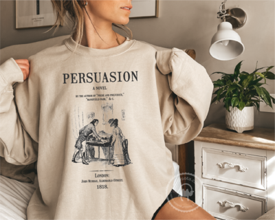 Persuasion by Jane Austen Sweatshirt