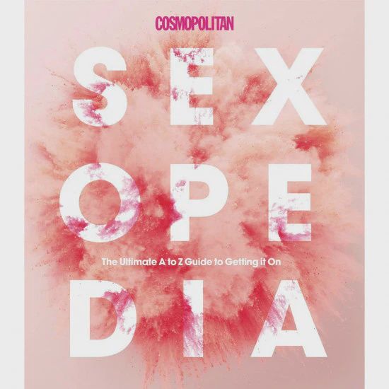 Cosmopolitan Sexopedia: Your Ultimate A to Z GT Getting it on