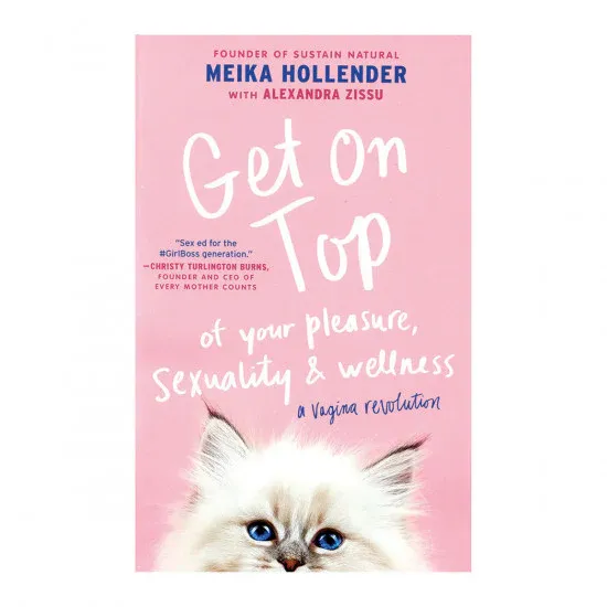 Get on Top of Your Pleasure, Sexuality &amp; Wellness