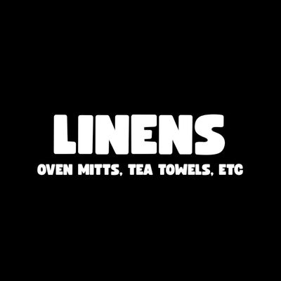 Linens - Mitts, Towels, Tablecloths etc