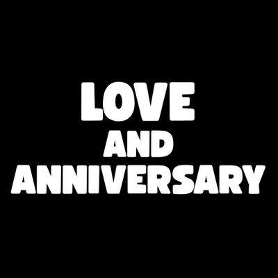 Love / Anniversary