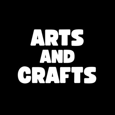 Arts &amp; Crafts
