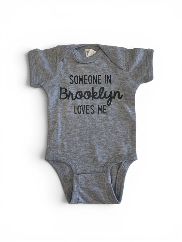 Onesie: Someone in Brooklyn Loves me - Gray
